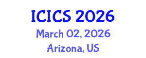 International Conference on Information and Computer Sciences (ICICS) March 02, 2026 - Arizona, United States