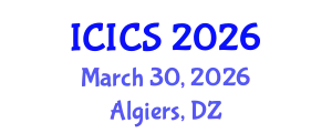 International Conference on Information and Computer Sciences (ICICS) March 30, 2026 - Algiers, Algeria