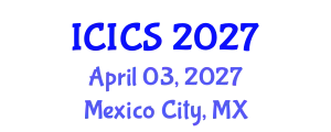 International Conference on Information and Computer Sciences (ICICS) April 03, 2027 - Mexico City, Mexico