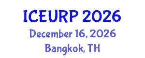 International Conference on Environmental, Urban and Regional Planning (ICEURP) December 16, 2026 - Bangkok, Thailand