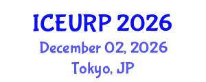 International Conference on Environmental, Urban and Regional Planning (ICEURP) December 02, 2026 - Tokyo, Japan
