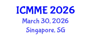 International Conference on Metallurgical and Materials Engineering (ICMME) March 30, 2026 - Singapore, Singapore