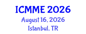 International Conference on Metallurgical and Materials Engineering (ICMME) August 16, 2026 - Istanbul, Turkey
