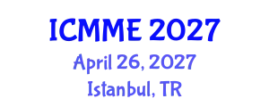 International Conference on Metallurgical and Materials Engineering (ICMME) April 26, 2027 - Istanbul, Turkey