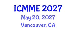 International Conference on Metallurgical and Materials Engineering (ICMME) May 20, 2027 - Vancouver, Canada