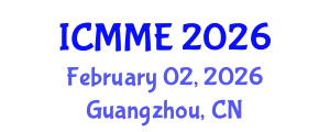 International Conference on Metallurgical and Materials Engineering (ICMME) February 02, 2026 - Guangzhou, China