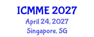 International Conference on Metallurgical and Materials Engineering (ICMME) April 24, 2027 - Singapore, Singapore