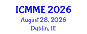 International Conference on Metallurgical and Materials Engineering (ICMME) August 28, 2026 - Dublin, Ireland
