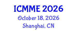 International Conference on Metallurgical and Materials Engineering (ICMME) October 18, 2026 - Shanghai, China
