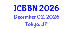 International Conference on Bioengineering, Biotechnology and Nanotechnology (ICBBN) December 02, 2026 - Tokyo, Japan