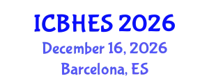 International Conference on Biological, Health and Environmental Sciences (ICBHES) December 16, 2026 - Barcelona, Spain