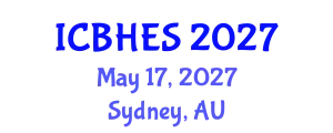 International Conference on Biological, Health and Environmental Sciences (ICBHES) May 17, 2027 - Sydney, Australia