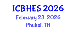 International Conference on Biological, Health and Environmental Sciences (ICBHES) February 23, 2026 - Phuket, Thailand