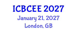 International Conference on Biotechnology, Chemical and Environmental Engineering (ICBCEE) January 21, 2027 - London, United Kingdom
