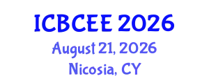 International Conference on Biotechnology, Chemical and Environmental Engineering (ICBCEE) August 21, 2026 - Nicosia, Cyprus