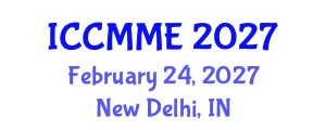 International Conference on Chemical, Materials and Metallurgical Engineering (ICCMME) February 24, 2027 - New Delhi, India
