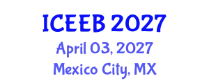 International Conference on Ecology and Environmental Biology (ICEEB) April 03, 2027 - Mexico City, Mexico