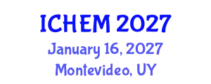 International Conference on Higher Education and Management (ICHEM) January 16, 2027 - Montevideo, Uruguay