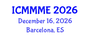 International Conference on Mechanical, Materials and Manufacturing Engineering (ICMMME) December 16, 2026 - Barcelona, Spain