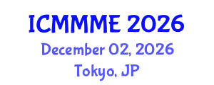 International Conference on Mechanical, Materials and Manufacturing Engineering (ICMMME) December 02, 2026 - Tokyo, Japan