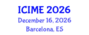 International Conference on Industrial and Manufacturing Engineering (ICIME) December 16, 2026 - Barcelona, Spain