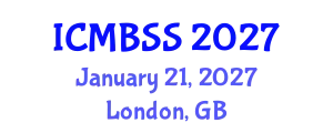 International Conference on Management, Business and Social Sciences (ICMBSS) January 21, 2027 - London, United Kingdom