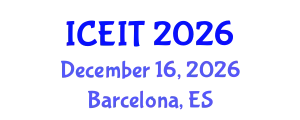 International Conference on Educational and Instructional Technology (ICEIT) December 16, 2026 - Barcelona, Spain