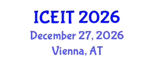International Conference on Educational and Instructional Technology (ICEIT) December 27, 2026 - Vienna, Austria