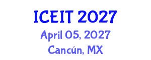 International Conference on Educational and Instructional Technology (ICEIT) April 05, 2027 - Cancún, Mexico