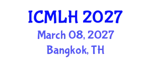 International Conference on Management, Law and Humanities (ICMLH) March 08, 2027 - Bangkok, Thailand