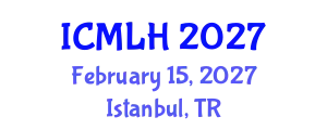 International Conference on Management, Law and Humanities (ICMLH) February 15, 2027 - Istanbul, Turkey