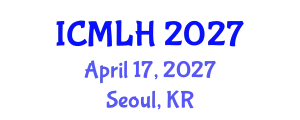 International Conference on Management, Law and Humanities (ICMLH) April 17, 2027 - Seoul, Republic of Korea