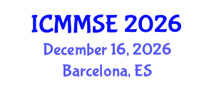 International Conference on Mathematical Methods in Science and Engineering (ICMMSE) December 16, 2026 - Barcelona, Spain