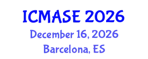 International Conference on Mechanical, Aerospace and Systems Engineering (ICMASE) December 16, 2026 - Barcelona, Spain