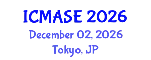 International Conference on Mechanical, Aerospace and Systems Engineering (ICMASE) December 02, 2026 - Tokyo, Japan