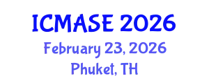 International Conference on Mechanical, Aerospace and Systems Engineering (ICMASE) February 23, 2026 - Phuket, Thailand