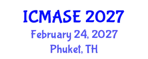 International Conference on Mechanical, Aerospace and Systems Engineering (ICMASE) February 24, 2027 - Phuket, Thailand
