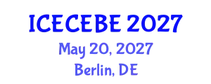 International Conference on Electrical, Computer, Electronics and Biomedical Engineering (ICECEBE) May 20, 2027 - Berlin, Germany