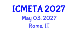 International Conference on Mechanical Engineering : Theory and Application (ICMETA) May 03, 2027 - Rome, Italy