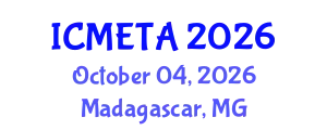International Conference on Mechanical Engineering : Theory and Application (ICMETA) October 04, 2026 - Madagascar, Madagascar
