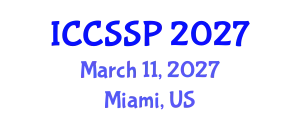 International Conference on Circuits, Systems, and Signal Processing (ICCSSP) March 11, 2027 - Miami, United States