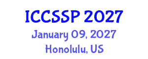 International Conference on Circuits, Systems, and Signal Processing (ICCSSP) January 09, 2027 - Honolulu, United States