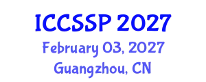 International Conference on Circuits, Systems, and Signal Processing (ICCSSP) February 03, 2027 - Guangzhou, China
