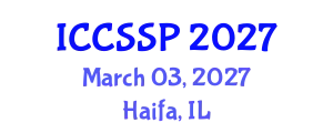 International Conference on Circuits, Systems, and Signal Processing (ICCSSP) March 03, 2027 - Haifa, Israel