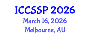 International Conference on Circuits, Systems, and Signal Processing (ICCSSP) March 16, 2026 - Melbourne, Australia