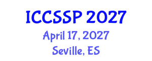 International Conference on Circuits, Systems, and Signal Processing (ICCSSP) April 17, 2027 - Seville, Spain