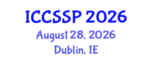 International Conference on Circuits, Systems, and Signal Processing (ICCSSP) August 28, 2026 - Dublin, Ireland