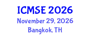 International Conference on Mechanical and Systems Engineering (ICMSE) November 29, 2026 - Bangkok, Thailand