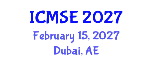 International Conference on Mechanical and Systems Engineering (ICMSE) February 15, 2027 - Dubai, United Arab Emirates