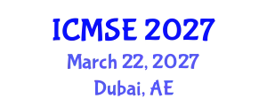 International Conference on Mechanical and Systems Engineering (ICMSE) March 22, 2027 - Dubai, United Arab Emirates